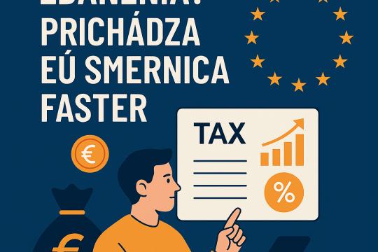 Zahraničné dividendy bez zbytočného zdanenia? Prichádza EÚ smernica FASTER